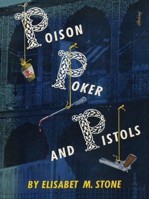 cover image of Poison, Poker and Pistols